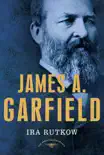 James A. Garfield synopsis, comments