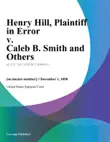 Henry Hill, Plaintiff in Error v. Caleb B. Smith and Others synopsis, comments