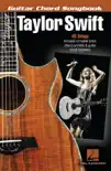Taylor Swift - Guitar Chord Songbook synopsis, comments