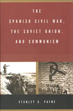 the spanish civil war, the soviet union, and communism imagen de la portada del libro