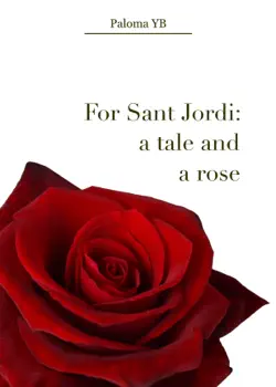 for sant jordi a tale and a rose imagen de la portada del libro