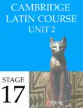 Cambridge Latin Course (4th Ed) Unit 2 Stage 17 book summary, reviews and download