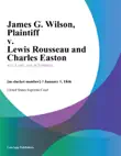 James G. Wilson, Plaintiff v. Lewis Rousseau and Charles Easton sinopsis y comentarios