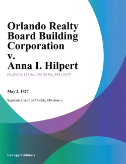 orlando realty board building corporation v. anna i. hilpert book cover image