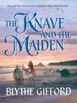THE KNAVE AND THE MAIDEN synopsis, comments