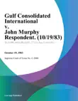 Gulf Consolidated International v. John Murphy Respondent. synopsis, comments