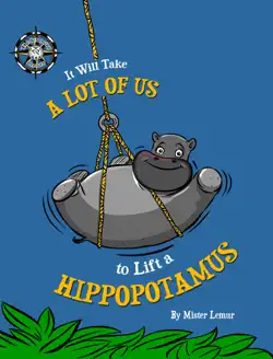 it will take a lot of us to lift a hippopotamus book cover image
