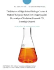 The Relation of High School Biology Courses & Students' Religious Beliefs to College Students' Knowledge of Evolution (Research ON Learning) (Report) sinopsis y comentarios