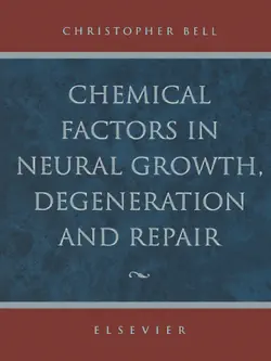 chemical factors in neural growth, degeneration and repair book cover image