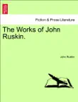 The Works of John Ruskin. Vol. III. sinopsis y comentarios