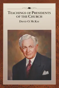 teachings of presidents of the church: david o. mckay book cover image