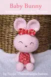 Baby Bunny Amigurumi Crochet Pattern sinopsis y comentarios