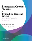 Lieutenant Colonel Stearns v. Brigadier General Wood synopsis, comments