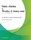 State Alaska v. Wesley J. Jones and synopsis, comments