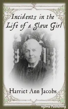 incidents in the life of a slave girl (illustrated + free audiobook download link) book cover image