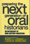 Preparing the Next Generation of Oral Historians sinopsis y comentarios