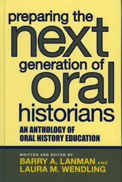 preparing the next generation of oral historians imagen de la portada del libro