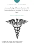 American College of Forensic Examiners 13th National Conference September 30 - October 1, 2005. sinopsis y comentarios