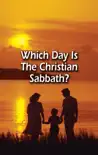Which Day Is the Christian Sabbath?
