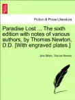 Paradise Lost ... The sixth edition with notes of various authors, by Thomas Newton, D.D. [With engraved plates.] Volume the Second, The Sixth Edition sinopsis y comentarios