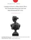 Language and Power in Aldous Huxley's Brave New World/Aldous Huxley'nin Cesur Yeni Dunya Romanynda Dil Ve Guc. sinopsis y comentarios