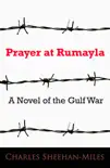 Prayer at Rumayla synopsis, comments