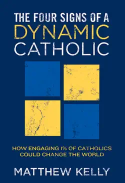 the four signs of a dynamic catholic book cover image