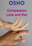 Compassion, Love and Sex synopsis, comments
