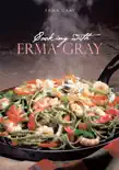 Cooking With Erma Gray synopsis, comments