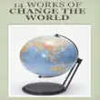 14 Works of Change the World synopsis, comments