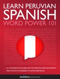 Learn Peruvian Spanish - Word Power 101 book summary, reviews and downlod