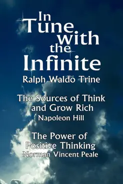 in tune with the infinite
the sources of think and grow rich
by napoleon hill
the power of positive thinking
by norman vincent peale book cover image