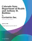 Colorado State Department Of Health And Anthony D. Robbins V. Geriatrics Inc. synopsis, comments
