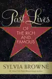 Past Lives of the Rich and Famous synopsis, comments