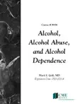 Alcohol, Alcohol Abuse, and Alcohol Dependence synopsis, comments