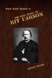 The Real Story of Kit Carson synopsis, comments