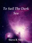 To Sail the Dark Sea synopsis, comments