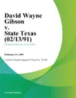 David Wayne Gibson v. State Texas synopsis, comments