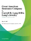 Great American Insurance Company v. Carroll R. Lang D/B/A Langs Jewelry sinopsis y comentarios