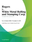 Rogers v. White Metal Rolling and Stamping Corp. synopsis, comments