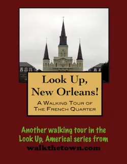 a walking tour of the new orleans french quarter book cover image