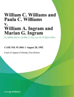 william c. williams and paula c. williams v. william a. ingram and marian g. ingram book cover image