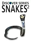 Snakes 2 synopsis, comments