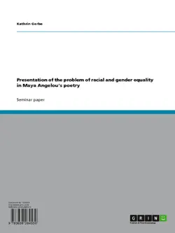 presentation of the problem of racial and gender equality in maya angelou's poetry imagen de la portada del libro
