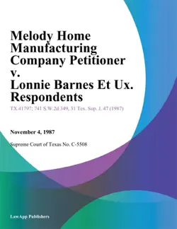 melody home manufacturing company petitioner v. lonnie barnes et ux. respondents book cover image
