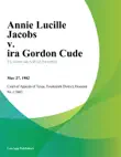 Annie Lucille Jacobs v. Ira Gordon Cude synopsis, comments