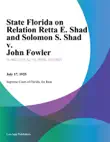 State Florida on Relation Retta E. Shad and Solomon S. Shad v. John Fowler synopsis, comments