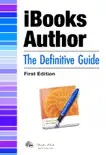 iBooks Author: The Definitive Guide book summary, reviews and download