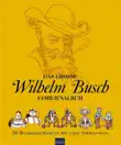 Das große Wilhelm Busch Familienalbum sinopsis y comentarios