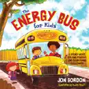 The Energy Bus for Kids book summary, reviews and download